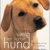 Vælg den rigtige hund (Bog)