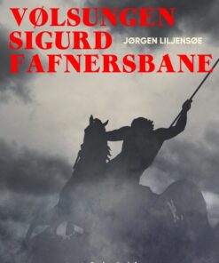 Vølsungen Sigurd Fafnersbane (E-bog)