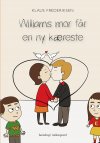 WILLIAMS MOR FÅR EN NY KÆRESTE (E-bog)
