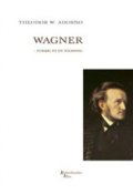 Wagner - Forsøg På En Tolkning - Theodor W. Adorno - Bog