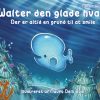 Walter den glade hval (E-bog)
