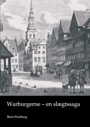 Warburgerne - En Slægtssaga - Bent Warburg - Bog