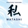 Watashi - Jeg - Shuntaro Tanikawa - Bog
