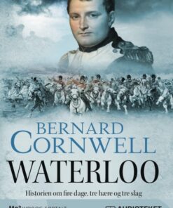 Waterloo - Historien om fire dage, tre hære og tre slag (Lydbog)