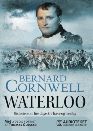 Waterloo - Historien om fire dage, tre hære og tre slag (Lydbog)