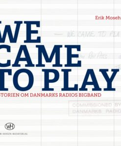 We Came To Play - Erik Moseholm - Bog