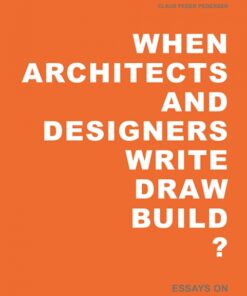 When Architects and Designers write draw build (Bog)