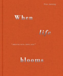 When Life Blooms - Finn Janning - Bog