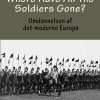 Where Have All The Soldiers Gone? - James J. Sheehan - Bog
