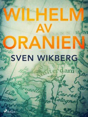 Wilhelm av Oranien (E-bog)