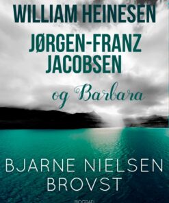 William Heinesen, Jørgen-Frantz Jacobsen og Barbara (Bog)