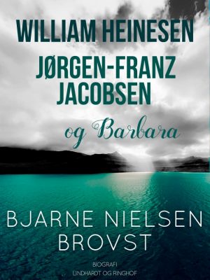 William Heinesen, Jørgen-Frantz Jacobsen og Barbara (E-bog)