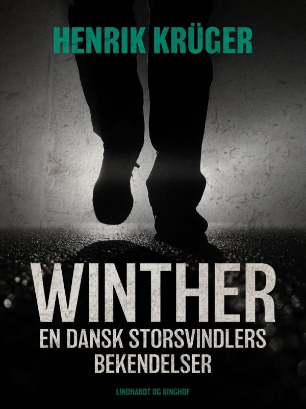 Winther - En Dansk Storsvindlers Bekendelser - Henrik Krüger - Bog