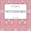 Wuthhorn - Karl Gjellerup - Bog