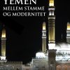 Yemen. Mellem Stamme Og Modernitet - Lars Erslev Andersen - Bog
