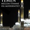 Yemen. Mellem stamme og modernitet (E-bog)