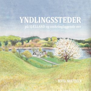 Yndlingssteder På Sjælland - Bertel Kristensen - Bog