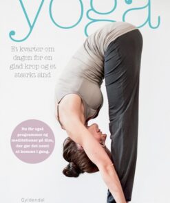 Yoga. Et kvarter om dagen for en glad krop og et stærkt sind (E-bog)