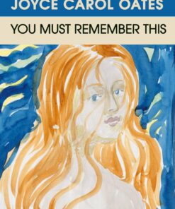 You Must Remember This - Joyce Carol Oates - Bog