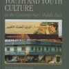 Youth and Youth Culture in the Contemporary Middle East (Bog)
