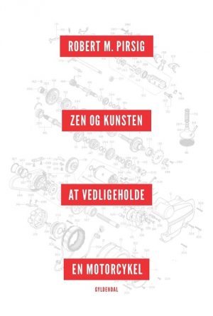 Zen Og Kunsten At Vedligeholde En Motorcykel - Robert M. Pirsig - Bog