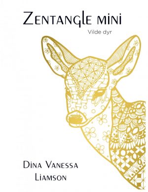 Zentangle Mini - Vilde Dyr - Dina Vanessa Liamson - Bog