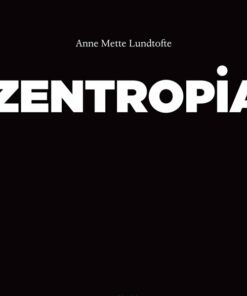 Zentropia - Anne Mette Lundtofte - Bog