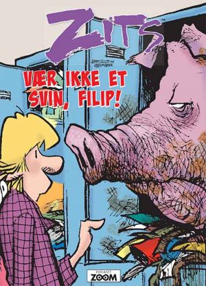 Zits: Vær nu ikke et svin, Filip! (Bog)