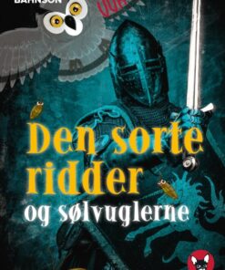 den sorte ridder og sølv-uglerne (E-bog)