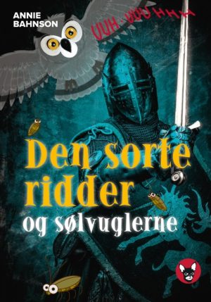 den sorte ridder og sølv-uglerne (E-bog)