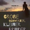 grosse schwester, kleiner bruder (E-bog)