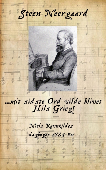 ... mit sidste Ord vilde blive: Hils Grieg! (E-bog)