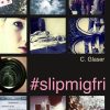 #slipmigfri / Slip Mig Fri - Charlotte Glaser - Bog
