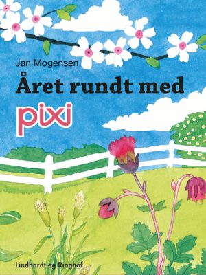 Året rundt med Pixi (E-bog)