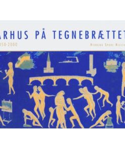Århus på tegnebrættet 1850-2000 (Bog)