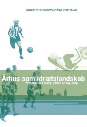 Århus som idrætslandskab (Bog)