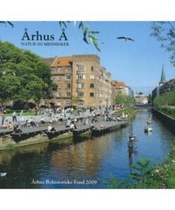 Århus Å: Natur og mennesker (Bog)