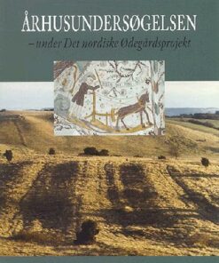 Århusundersøgelsen - under Det nordiske Ødegårdsprojekt (Bog)