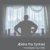 Ældre fra Tyrkiet (E-bog)