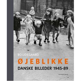 Øjeblikke - danske billeder 1945-89 - Indbundet