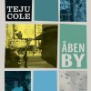 åben By - Teju Cole - Bog