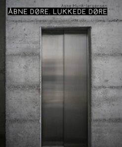 åbne Døre, Lukkede Døre - Aske Munk-jørgensen - Bog