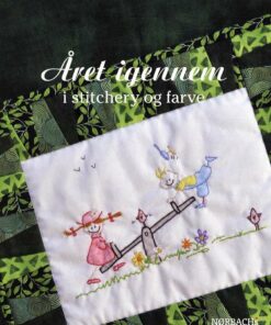 året Igennem I Stitchery Og Farve - Lisbeth Nørbach - Bog