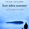 året Uden Sommer - Erika Fatland - Bog