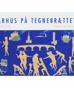 århus På Tegnebrættet 1850-2000 - Henning Spure Nielsen - Bog