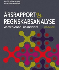 årsrapport Og Regnskabsanalyse - Opgavesamling - Jan Furbo Sørensen - Bog