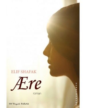 ære - Elif Shafak - Bog