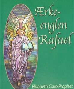 ærkeenglen Rafael - Elizabeth Clare Prophet - Bog