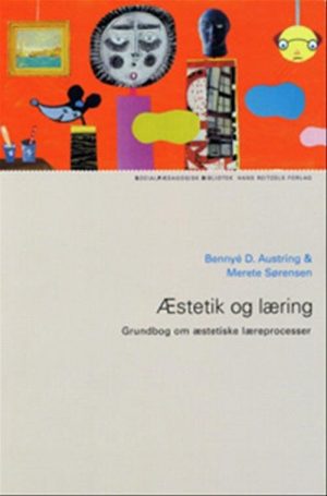 æstetik Og Læring - Bennyé D. Austring - Bog