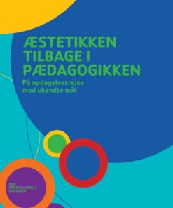 æstetikken Tilbage I Pædagogikken - Martin Spang Olsen - Bog